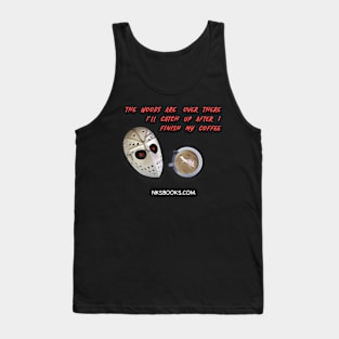 Sometimes They Get Away - Coffee Tank Top